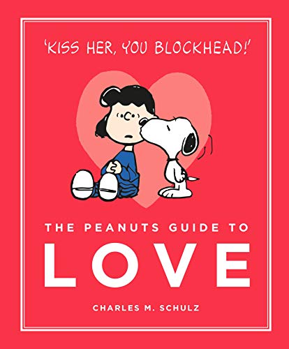 The Peanuts Guide to Love: Peanuts Guide to Life von Canongate Books